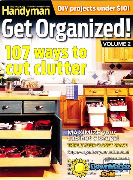 The Family Handyman. Get Organized! Volume 2 The Family Handyman. Get Organized! Volume 2