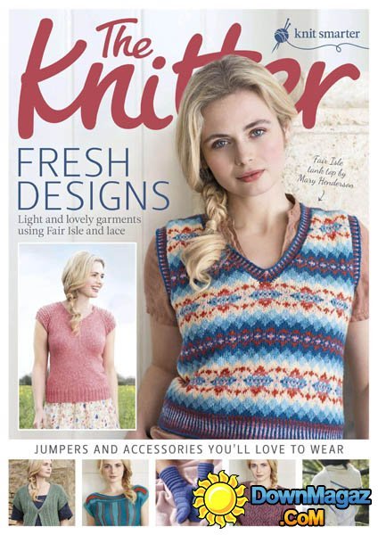 The Knitter - Issue 98 2016 The Knitter - Issue 98 2016