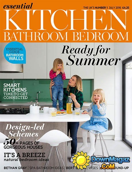 Essential Kitchen Bathroom Bedroom - July 2016 Essential Kitchen Bathroom Bedroom - July 2016