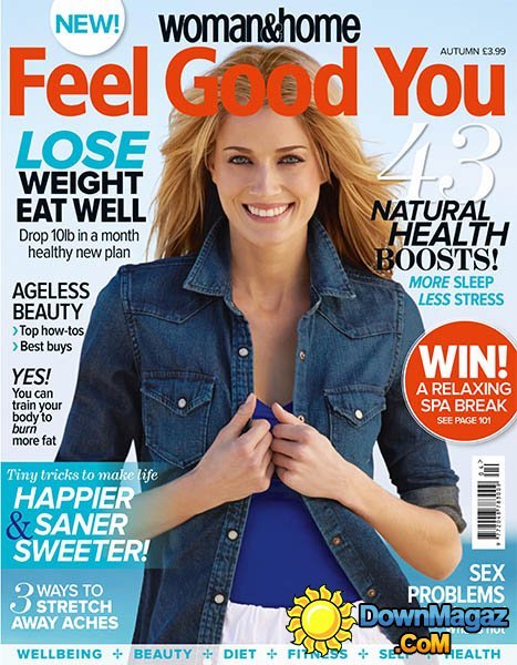 Feel Good You Woman & Home - Autumn 2014 Feel Good You Woman & Home - Autumn 2014
