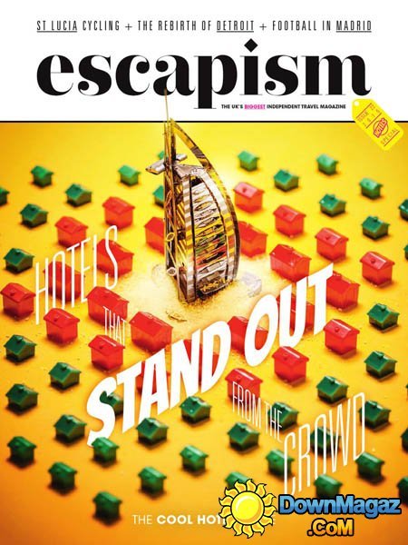  Escapism UK - Issue 22, The Cool Hotels Issue 2015