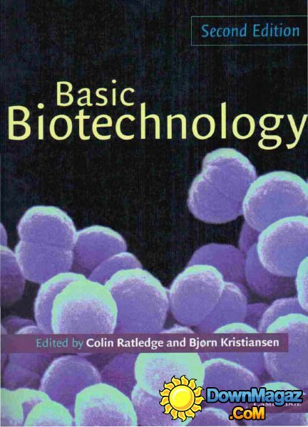 Basic Biotechnology, 2 edition by Colin Ratledge and Bjorn Kristiansen Basic Biotechnology, 2 edition by Colin Ratledge and Bjorn Kristiansen