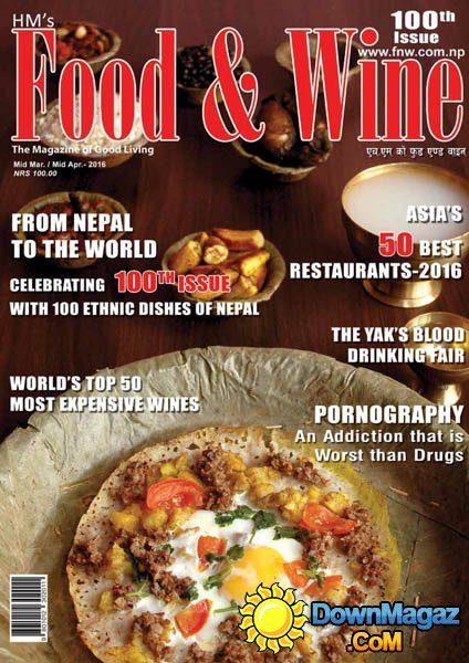 Food & Wine Nepal - March-April 2016 Food & Wine Nepal - March-April 2016