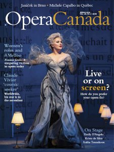 Opera Canada - Spring 2019 Opera Canada - Spring 2019