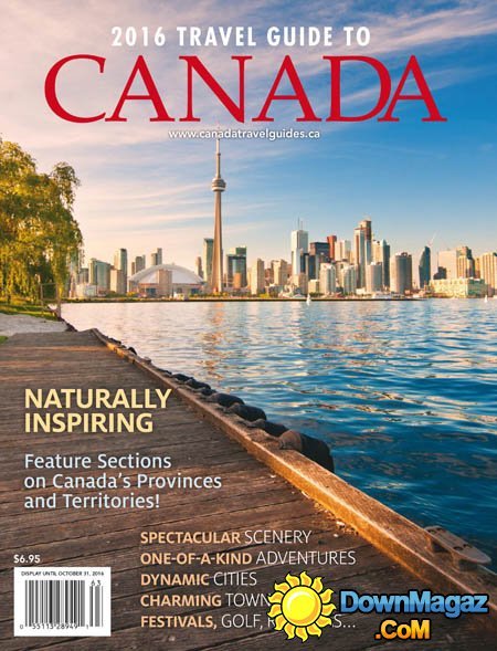 Travel Guide to Canada 2016 Travel Guide to Canada 2016