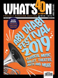 What's On Abu Dhabi - 03.2019 What's On Abu Dhabi - 03.2019