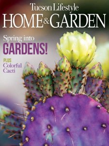 Tucson Lifestyle Home & Garden - 04.2019 Tucson Lifestyle Home & Garden - 04.2019