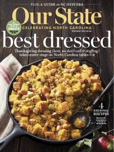 Our State: Celebrating North Carolina - 11.2018 Our State: Celebrating North Carolina - 11.2018