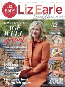 Liz Earle Wellbeing - Autumn 2018 Liz Earle Wellbeing - Autumn 2018