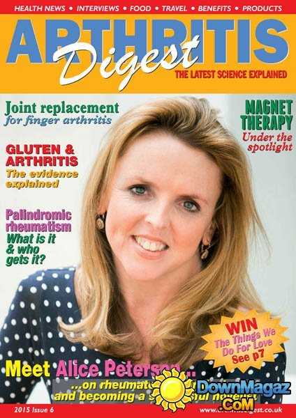 Arthritis Digest UK - Issue 6 2015 Arthritis Digest UK - Issue 6 2015
