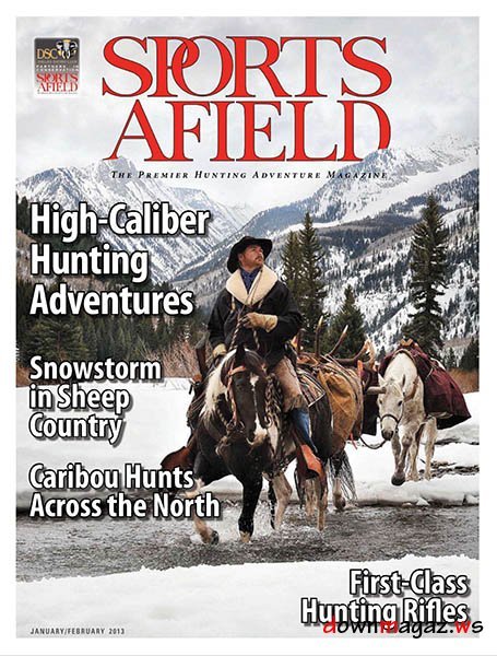 Sports Afield - January/February 2013 Sports Afield - January/February 2013