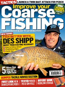 Improve Your Coarse Fishing - Issue 334 2018 Improve Your Coarse Fishing - Issue 334 2018