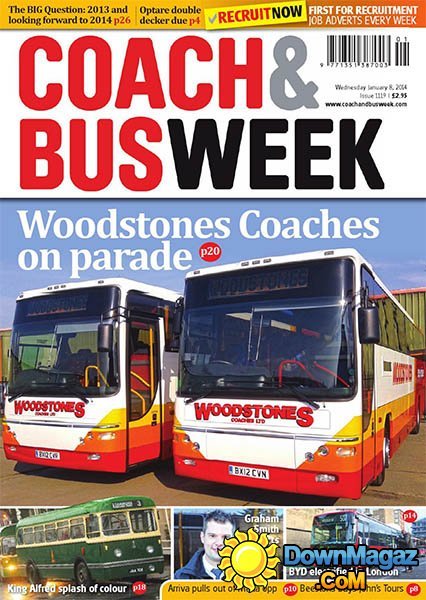 Coach & Bus Week - Issue 1119, 8 January 2014 Coach & Bus Week - Issue 1119, 8 January 2014