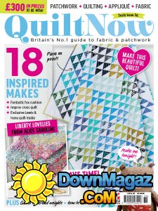 Quilt Now - Issue 36 2017 Quilt Now - Issue 36 2017
