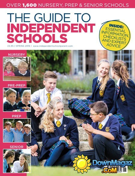 Independent School Parent - Spring Schools Guide 2016 Independent School Parent - Spring Schools Guide 2016