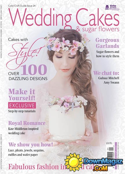 Cake Craft Guide UK - Wedding Cakes & Sugar Flowers (Issue 24) Cake Craft Guide UK - Wedding Cakes & Sugar Flowers (Issue 24)