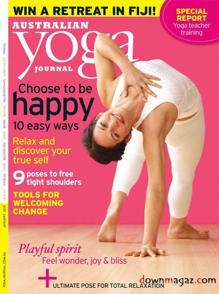 Yoga Journal Australia - February/March 2012 Yoga Journal Australia - February/March 2012