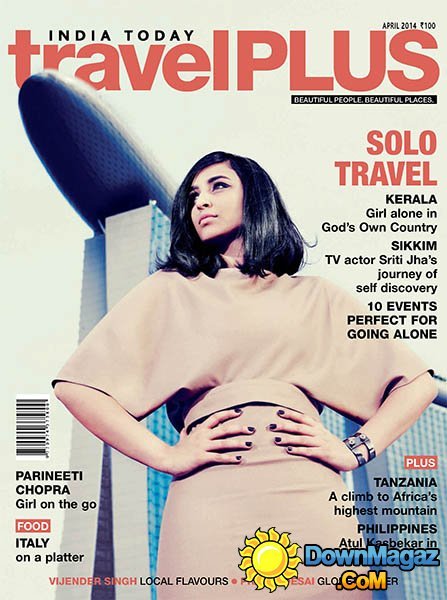 India Today Travel Plus - April 2014 India Today Travel Plus - April 2014