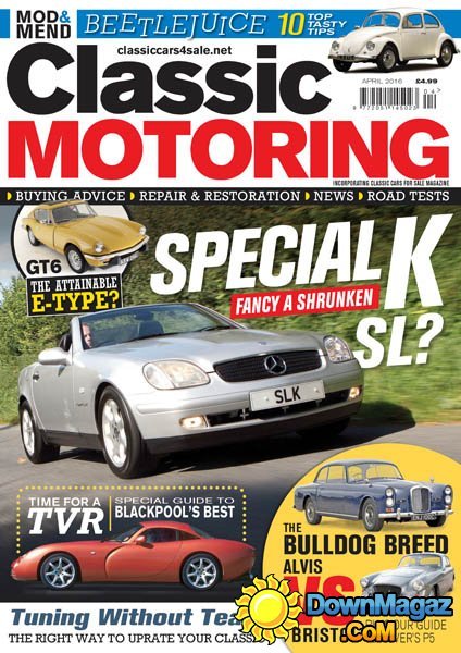 Classic Motoring - April 2016 Classic Motoring - April 2016