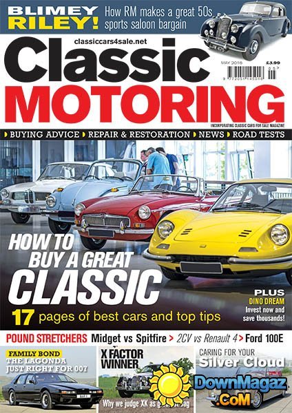 Classic Motoring - May 2016 Classic Motoring - May 2016