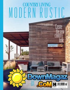 Country Living Modern Rustic - Issue 8 2017 Country Living Modern Rustic - Issue 8 2017
