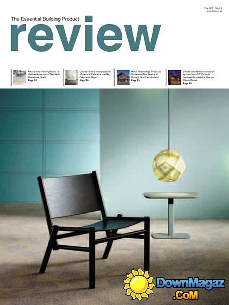 The Essential Building Product Review - May 2015 (Issue2) The Essential Building Product Review - May 2015 (Issue2)