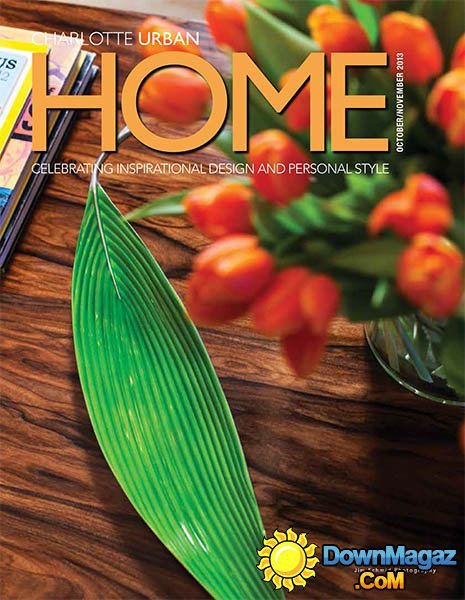Charlotte Urban Home - October/November 2013 Charlotte Urban Home - October/November 2013