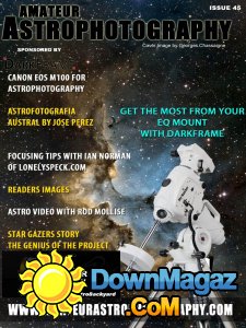 Amateur Astrophotography - Issue 45 2017 Amateur Astrophotography - Issue 45 2017