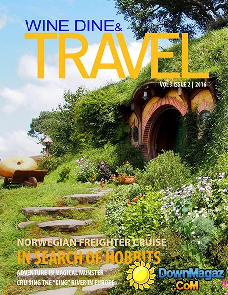 Wine Dine & Travel - Issue 2, 2016 Wine Dine & Travel - Issue 2, 2016