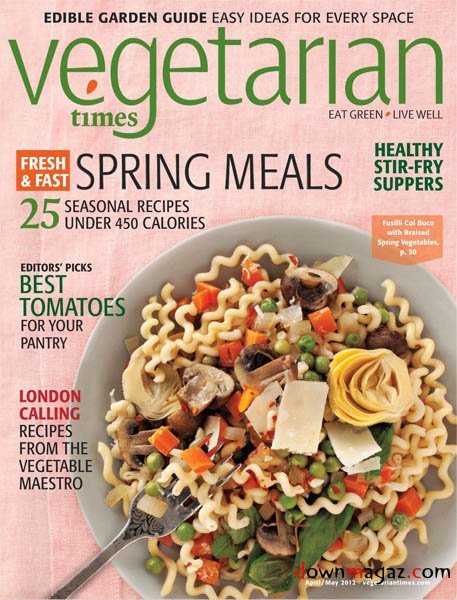 Vegetarian Times - April/May 2012 Vegetarian Times - April/May 2012