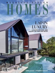 Malaysia Tatler Homes - 10/11 2017 Malaysia Tatler Homes - 10/11 2017