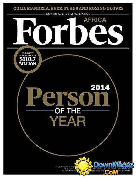 Forbes Africa - December 2014/January 2015 Forbes Africa - December 2014/January 2015