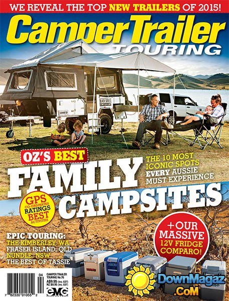 Camper Trailer Touring - Issue 76 2015 Camper Trailer Touring - Issue 76 2015