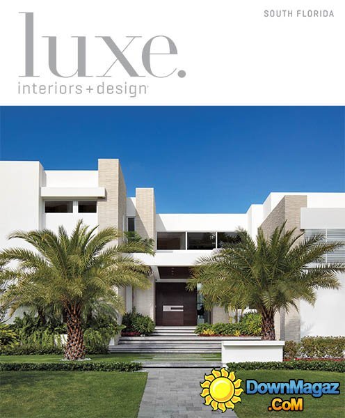 Luxe Interior + Design Magazine South Florida Edition - Summer 2013 Luxe Interior + Design Magazine South Florida Edition - Summer 2013