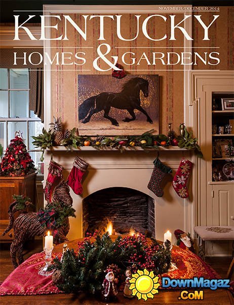 Kentucky Homes & Gardens - November/December 2014 Kentucky Homes & Gardens - November/December 2014