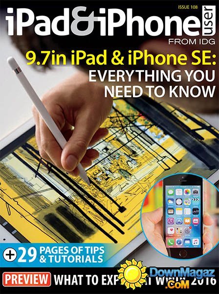 iPad and iPhone User - Issue 108 2016 iPad and iPhone User - Issue 108 2016