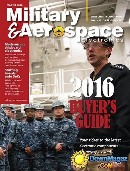 Military & Aerospace Electronics - March 2016 Military & Aerospace Electronics - March 2016