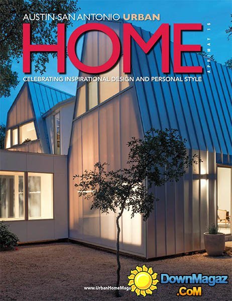 Austin-San Antonio Urban Home - April-May 2016 Austin-San Antonio Urban Home - April-May 2016