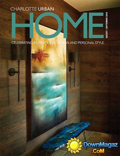 Urban Home Charlotte - August/September 2016 Urban Home Charlotte - August/September 2016