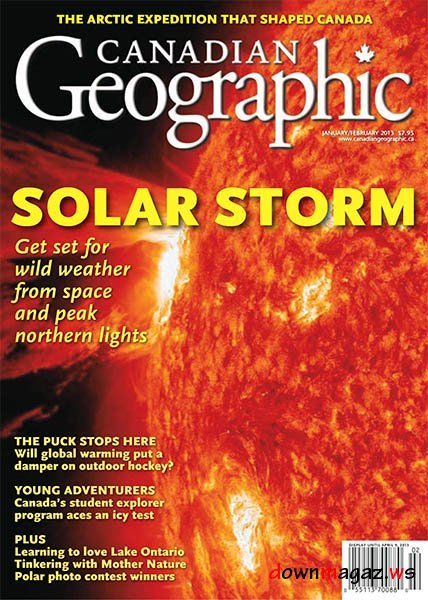 Canadian Geographic - January/February 2013 Canadian Geographic - January/February 2013