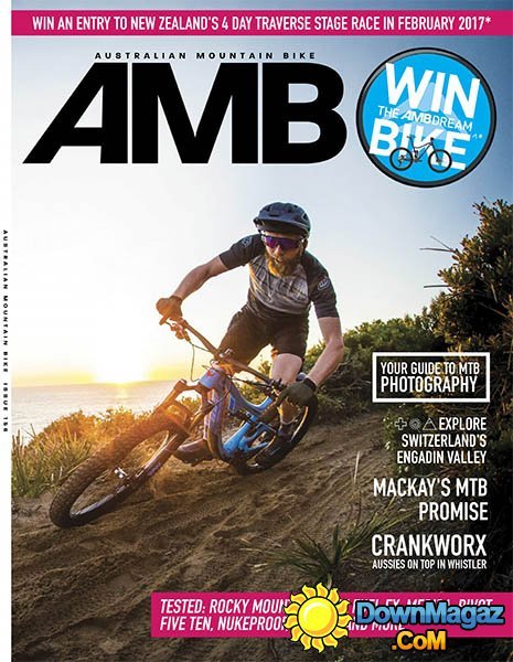 Australian Mountain Bike - Issue 156 2016 Australian Mountain Bike - Issue 156 2016