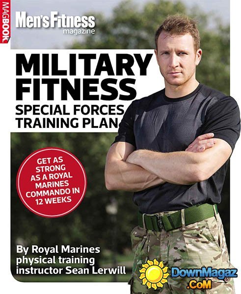 Men's Fitness UK - Military Fitness Speacil Forces Training Plan 2014 Men's Fitness UK - Military Fitness Speacil Forces Training Plan 2014