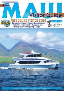 Aloha Maui Visitor Guide - 08/10 2019 Aloha Maui Visitor Guide - 08/10 2019