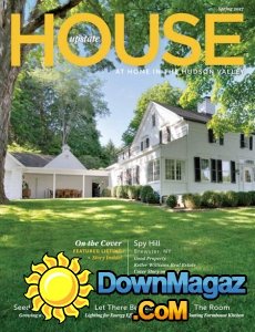 Upstate House - Spring 2017 Upstate House - Spring 2017