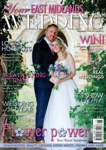 Your East Midlands Wedding - 06/07 2018 Your East Midlands Wedding - 06/07 2018