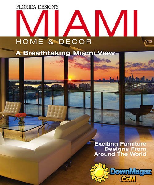Miami Home & Decor - Vol.9 No.4 Miami Home & Decor - Vol.9 No.4