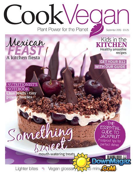 Cook Vegan - Issue 2 - September 2016 Cook Vegan - Issue 2 - September 2016