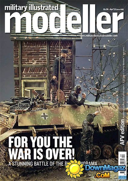 Military Illustrated Modeller - April 2015 Issue 48 Military Illustrated Modeller - April 2015 Issue 48