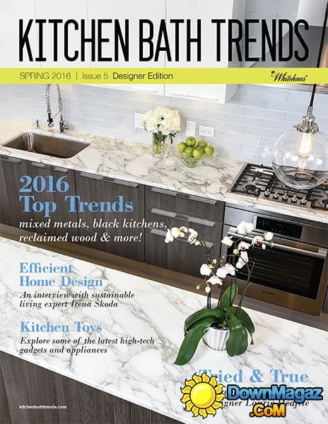 Kitchen Bath Trends - Spring 2016 Kitchen Bath Trends - Spring 2016