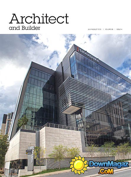 Architect and Builder South Africa - July/August 2015 Architect and Builder South Africa - July/August 2015